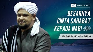 Download lagu Besarnya Cinta Sahabat Kepada Nabi ﷺ | Habib Alwi Alhabsyi mp3 Download lagu Besarnya Cinta Sahabat Kepada Nabi ﷺ | Habib Alwi Alhabsyi mp3