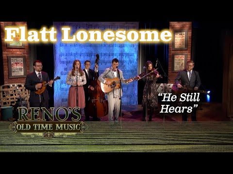Flatt Lonesome "He Still Hears"