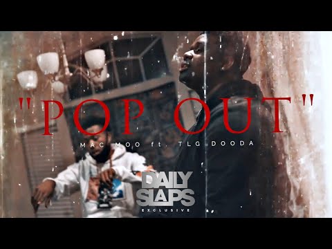 Mac Moo x TLG Dooda - Pop Out (Official Video) | Dir. StyledMedia