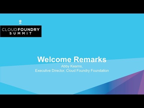 Welcome Remarks - Abby Kearns, Executive Director, Cloud Foundry Foundation
