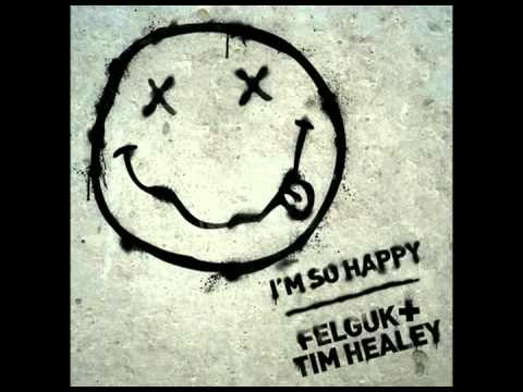 Felguk & Tim Healey - I'm so happy (Free download in description)