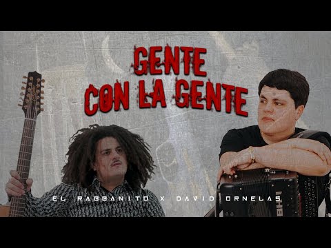 Gente Con la Gente - El Rabbanito X David Ornelas (2023)