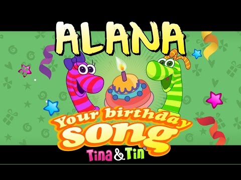 Tina & Tin Happy Birthday ALANA (Personalized Songs For Kids) #PersonalizedSongs