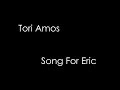 Tori Amos - Song For Eric (lyrics)