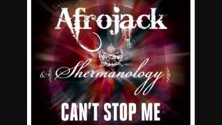 Afrojack &amp; Shermanology - Can&#39;t Stop Me (Club Mix)
