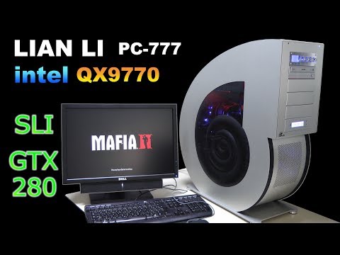 LIAN LI PC - 777 build with Intel QX9770 + SLI GTX 280 - RETRO Hardware