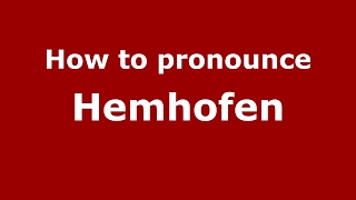 How to pronounce Hemhofen