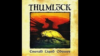Thumlock &quot;Emerald Liquid Odyssey&quot; Full Album