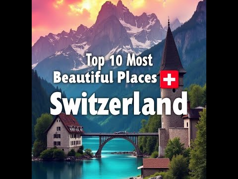 Top 10 Most Beautiful Places to Visit in Switzerland | Ultimate Swiss Travel Guide ✨