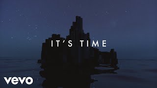 Imagine Dragons - Its Time (Lyric Video)