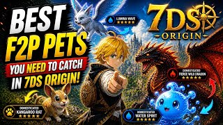 These F2P Pets Are BROKEN (Catch Them Early!) – Seven Deadly Sins: Origin