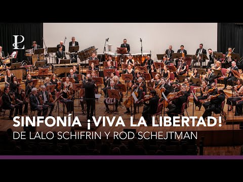 Sinfonía ¡Viva la libertad!, de Lalo Schifrin y Rod Schejtman