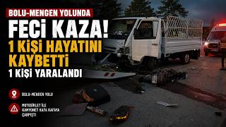 Boluda Motosiklet İle Kamyonet Çarpıştı 1 Ölü, 1 YaralıBolu'da Motosiklet İle Kamyonet Çarpıştı 1 Ölü, 1 Yaralı