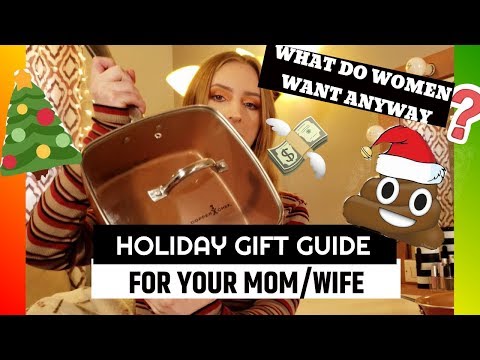HOLIDAY GIFT GUIDE FOR YOUR MOM OR WIFE (10 GIFTS FOR WOMEN)