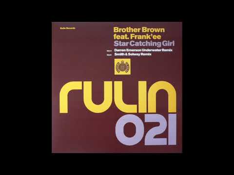 Brother Brown ft  Frank'ee - Star Catching Girl (Darren Emerson Underwater Remix)