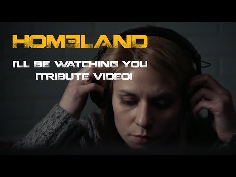 Homeland - I'll Be Watching You (トリビュートビデオ) (Homeland - I'll Be Watching You (tribute video))