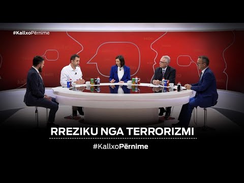 Emisioni #KallxoPernime - Rreziku nga Terrorizmi 13.04.2023