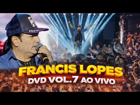 Francis Lopes DVD Vol. 7 Ao Vivo (Completo)