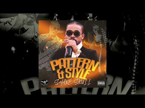 Shane Skull - Pattern & Style (Official Audio)