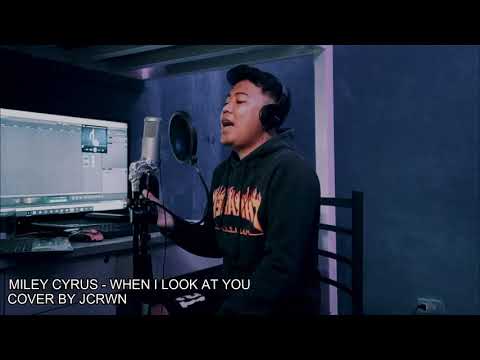 Jcrwn - When I look at you by Miley Cyrus (Cover)