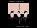 Tenfold Loadstar - Lover, Kill Me 