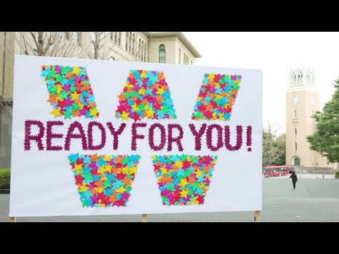 Waseda is ready for you!
