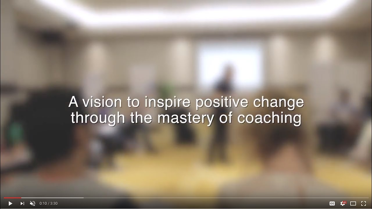 A Vision to Inspire Positive Change through Mastery of Coaching