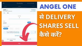 Angel One में Delivery Stocks कैसे Sell करें? |  How to Sell Delivery Shares in Angel Broking?