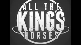All the King&#39;s Horses - Limbo (NEW SINGLE)