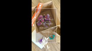 How to pack your bouquet for shipping