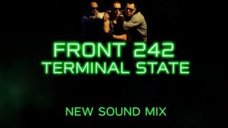 Front 242 &quot;Terminal State&quot; New Sound Mix - Artist Spotlight