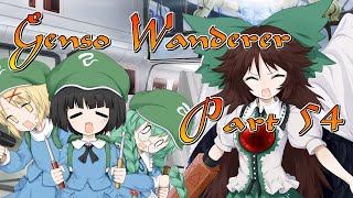 UTSUHO WORLD TOUR & MORE BULLYING!: Let's Play Touhou Genso Wanderer -Reloaded- Part 54