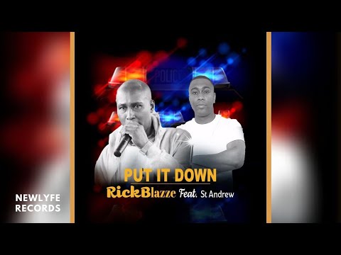Rickblazze - Put It Down - Newlyfe Records