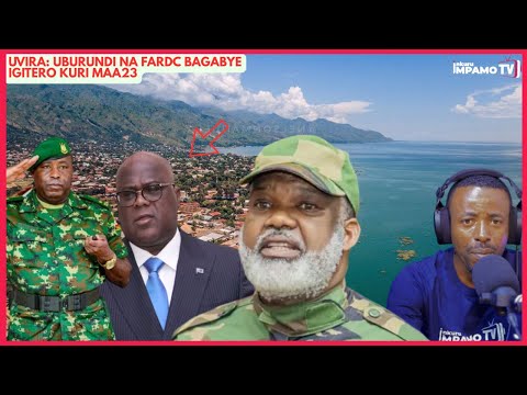 Amakuru mashya kuri Uvira: Uburundi na FARDC bagabye igitero kuri MAA23, Makobola bihinduye isura