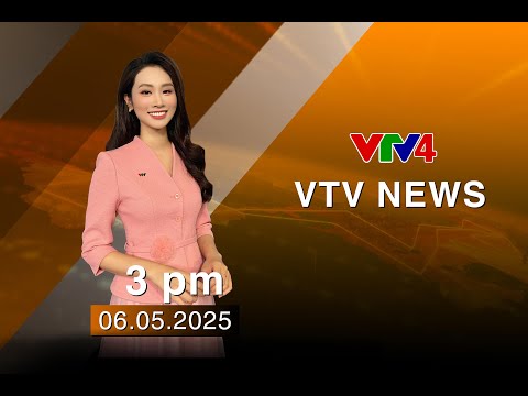 VTV News 15h - 06/05/2025 | VTV4