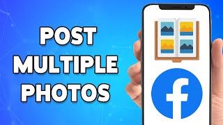 How To Post Multiple Photos On Facebook In One Post 2024 | Upload Multiple Pictures In Facebook