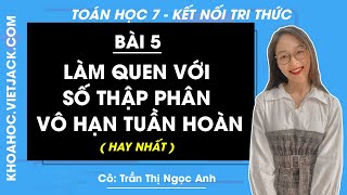 Toán 7 Kết nối tri thức Bài 5: Làm quen với số thập phân vô hạn tuần hoàn