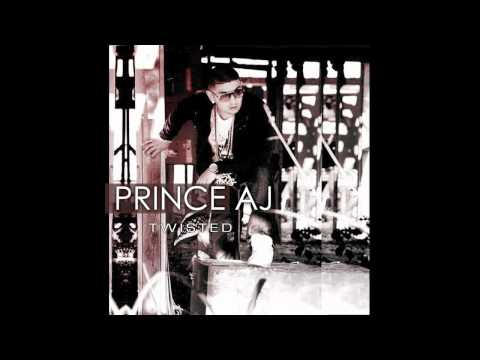 Prince AJ - Twisted ft. Kiotti 2013