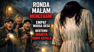 Download lagu RONDA MALAM MENCEKAM!! EMPAT WARGA DESA BERTEMU WANITA TANPA KEPALA - CERITA HOROR - CERITA MISTIS mp3 Download lagu RONDA MALAM MENCEKAM!! EMPAT WARGA DESA BERTEMU WANITA TANPA KEPALA - CERITA HOROR - CERITA MISTIS mp3