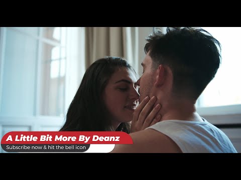 A Little Bit More - Deanz | Soulful Ballad & Romantic Vibes | @musicmuvez
