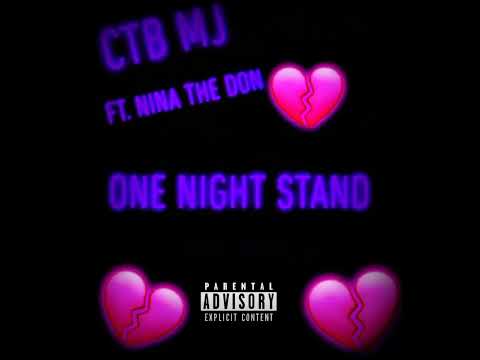 CTB MJ - One Night Stand Ft. Nina The Don ( official audio )