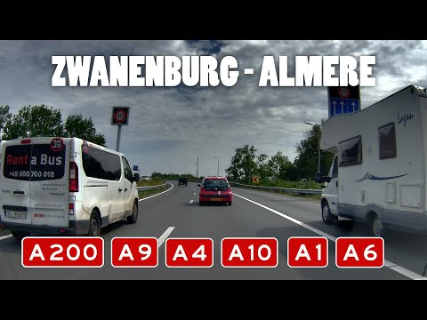EXPLORE DUTCH HIGHWAYS: ZWANENBURG to ALMERE | A200 | A9 | A4 | A10 | A1 | A6 DASHCAM JOURNEY