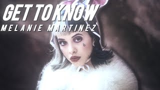 Get to know MELANIE MARTINEZ