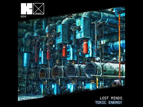 Lost Minds (DE) - Toxic Energy (Original Mix)