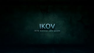 Ikov elite barrows solo guide