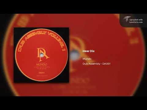Mundo - Hear Dis (Dub Assembly | DA001) [Dubstep]