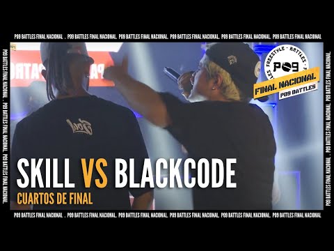 Skill vs Black Code - 4tos de Final - Final Nacional P09 Battles 2021