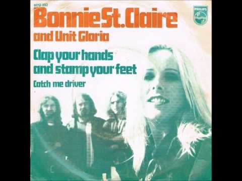 Bonnie St. Claire & Unit Gloria - Clap Your Hands And Stamp Your Feet