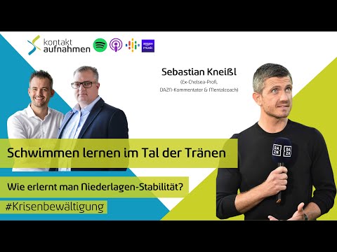 #13 KRISENBEWÄLTIGUNG: Interview mit Sebastian Kneißl (Ex-Fussballprofi & DAZN-Kommentator)