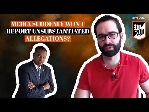 Media Suddenly Won't Report Unsubstantiated Rape Allegations | The Matt Walsh Show Ep. 191